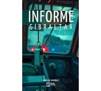 Informe Gibraltar: Thriller sobre una desaparición, corrupción institucional y secretos en la frontera sur.