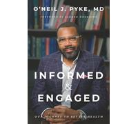 Informed and Engaged: Our Journey To Better Health