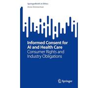 Informed Consent for AI and Health Care: Consumer Rights and Industry Obligations