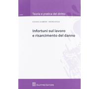 Infortuni sul lavoro e risarcimento del danno