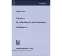 Infosfera. Etica e filosofia nell'età dell'informazione
