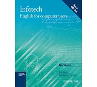 Infotech. Workbook. Per le Scuole superiori: English for Computer Users