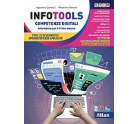 Infotools. Competenze digitali. Per per il primo biennio dei Licei scientifici opzione scienze applicate. Con e-book: Python e Google. Con espansione online