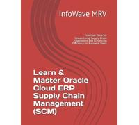 Infowave Mrv Learn & Master Oracle Cloud ERP Supply Chain Management (Tascabile)