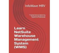 Infowave Mrv Learn NetSuite Warehouse Management System (WMS) (Tascabile)