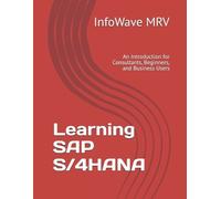 Infowave Mrv Learning SAP S/4HANA (Tascabile) Learn SAP S/4hana
