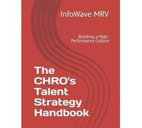 Infowave Mrv The CHRO's Talent Strategy Handbook (Tascabile)