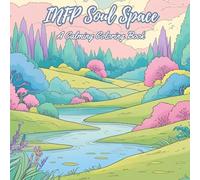 INFP Soul Space: A Calming Coloring Book