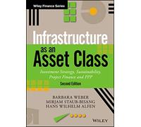 Infrastructure as an Asset Class: Investment Strategy, Sustainability, Project Finance and PPP