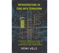 Infrastructure as Code with Terraform: Complete Hands-On Guide to Cloud Automation and Infrastructure Management