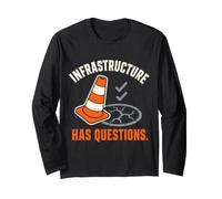 Infrastructure Has Questions Public Works Humor Maglia a Manica