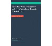 Infrastructure Tomorrow Vol. 1: Tunnels & Transit (Hardcover)