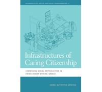 Infrastructures of Caring Citizenship: Commoning Social Reproduction in Crisis-ridden Athens, Greece