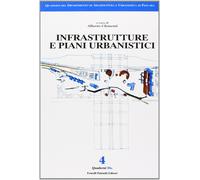 Infrastrutture e piani urbanistici - [Palombi Editori]