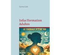 Infus'Formation Adultes: Le courage d'être soi