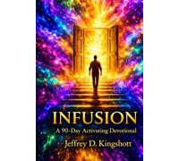 Infusion: A 90 Day Activating Devotional