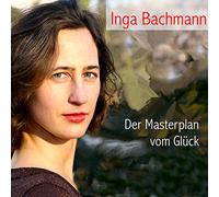 Inga Bachmann - Der Masterplan vom Glück