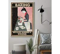 Inga Baking Because Murder Is Wrong Poster Poster per la casa Decor Poster Home Decor Art Wall Decor Poster in metallo 20,3 x 30,5 cm