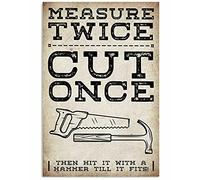 Inga Carpenter Measure Twice Cut Once Poster Wall Metal Sign Poster 20,3 x 30,5 cm
