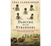 Inga Clendinnen Dancing With Strangers (Tascabile)