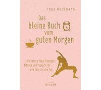 Inga Heckmann Das kleine Buch vom guten Morgen: Die besten Yo (Copertina rigida)