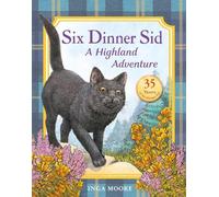 Inga Moore Six Dinner Sid: A Highland Adventure (Tascabile) Six Dinner Sid