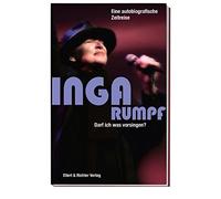 Inga Rumpf Darf ich was vorsingen? Eine autobiografische Zeitreise: (Tascabile)