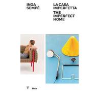 Inga Sempé. La casa imperfetta-The imperfect home. Ediz. a colori