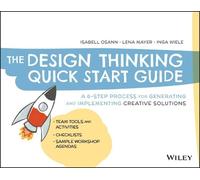 Inga Wiele – Guida rapida al Design Thinking: 6 fasi per soluzioni creative – Tascabile