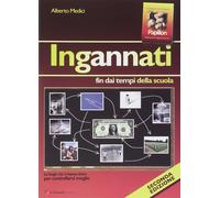 Ingannati. Fin dai tempi della scuola - [Edizioni Si]