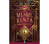 Inganni e polvere di stelle. La mesmerista