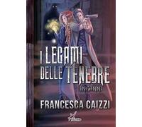 Inganni. I legami delle tenebre