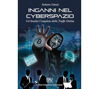 Inganni nel cyberspazio. Un'analisi completa delle truffe online