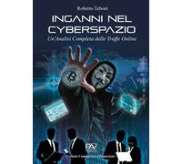 Inganni nel cyberspazio. Un'analisi completa delle truffe online