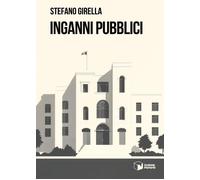 Inganni pubblici [Paperback] [Oct 23, 2025] Girella, Stefano