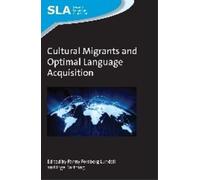 Inge Bartning Cultural Migrants and Optimal Language Acquisition (Tascabile)