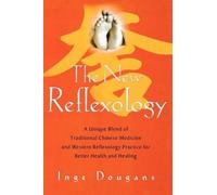Inge Dougans The New Reflexology (Tascabile)