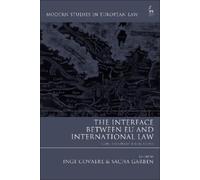 Inge Govaere The Interface Between EU and International Law (Tascabile)