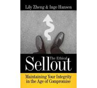 Inge Hansen Lily Zheng The Ethical Sellout (Tascabile)