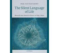 Inge Just-Nastansky The Silent Language of Life (Tascabile)
