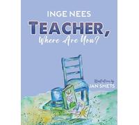 Inge Nees Teacher, Where Are You? (Tascabile)
