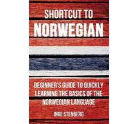 Inge Stenberg Shortcut to Norwegian (Tascabile)