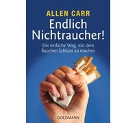Ingeborg Andrea Endlich Nichtraucher Der einfache Weg, mit dem Rauc (Tascabile)
