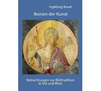Ingeborg Bauer Ikonen der Kunst (Tascabile)