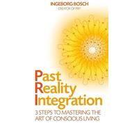 Ingeborg Bosch Past Reality Integration (Tascabile)