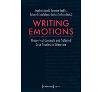 Ingeborg Jandl Gudrun Tock Writing Emotions - Theoretical Concepts (Tascabile)