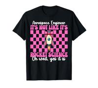 Ingegnere aerospaziale Non è Come se Fosse Rocket Science Girl Maglietta
