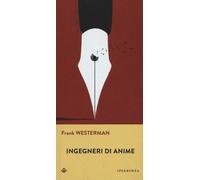 Ingegneri di anime - Westerman Frank