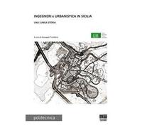 Ingegneri e urbanistica in Sicilia. Una lunga storia