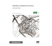 Ingegneri e urbanistica in Sicilia. Una lunga storia